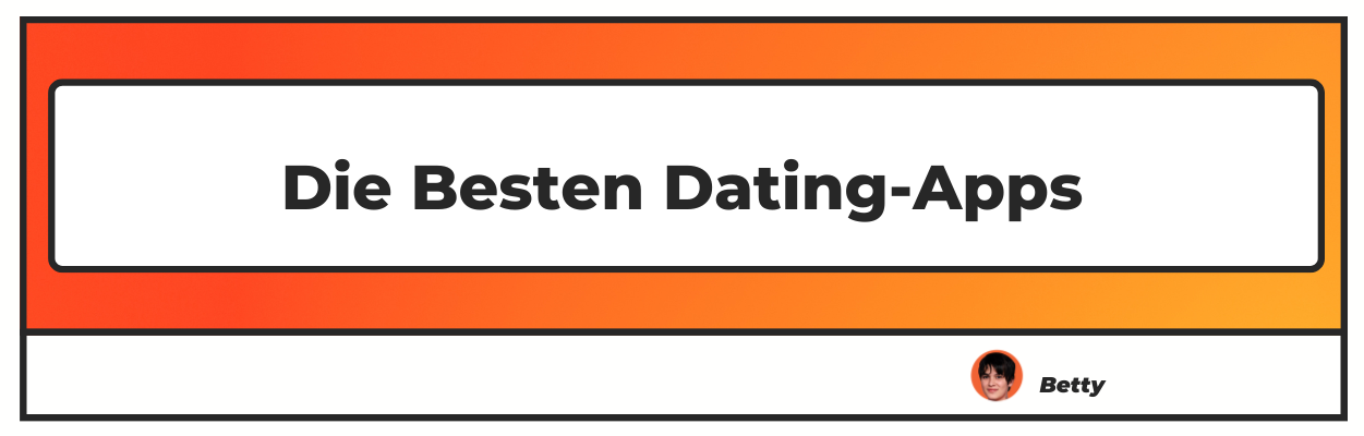 Die Besten Dating-Apps