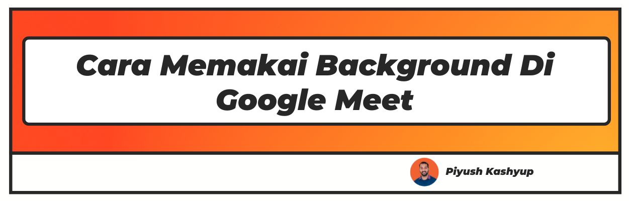 Cara Memakai Background Di Google Meet