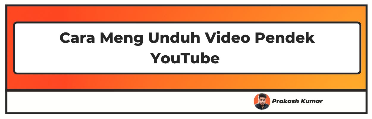 Cara Meng Unduh Video Pendek YouTube