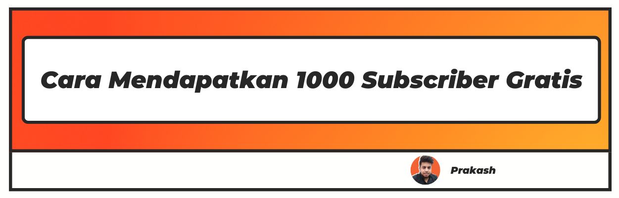 Cara Mendapatkan 1000 Subscriber Gratis